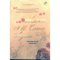 Image of Mom, I'll Come Again